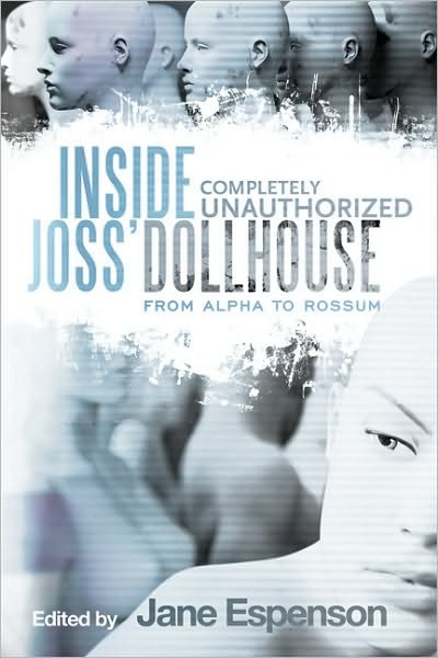 Cover for Jane Espenson · Inside Joss' Dollhouse: From Alpha to Rossum (Paperback Book) (2010)