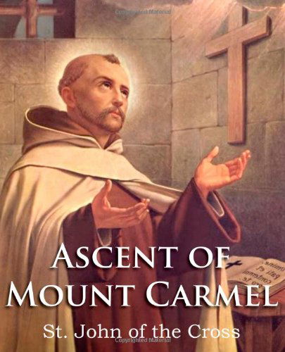Ascent of Mount Carmel - St. John of the Cross - Books - Bottom of the Hill Publishing - 9781935785989 - September 1, 2010