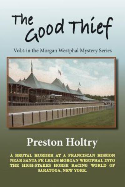 Cover for Preston Holtry · The Good Thief - Morgan Westphal Mystery (Paperback Book) (2016)