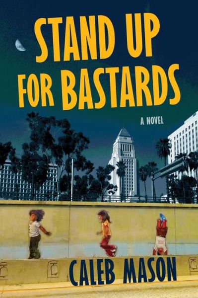 Cover for Caleb Mason · Stand Up For Bastards (Paperback Book) (2021)