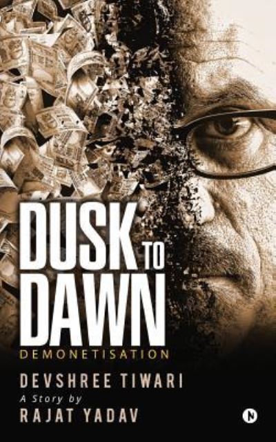 Cover for Rajat Yadav · Dusk to Dawn (Paperback Book) (2017)