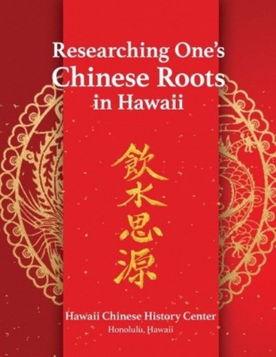 Cover for Hawaii Chinese History Center · Researching One's Chinese Roots (Bok) (2023)