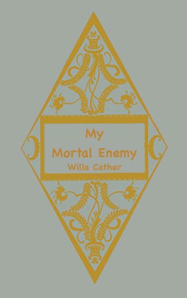 Cover for Willa Cather · My Mortal Enemy (Hardcover Book) (2022)