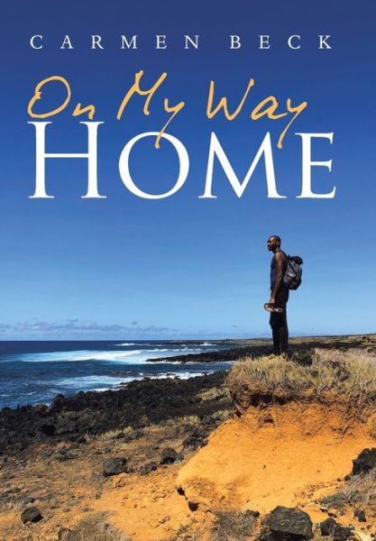 Cover for Carmen Beck · On My Way Home (Hardcover Book) (2019)