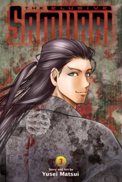 The Elusive Samurai, Vol. 3 - The Elusive Samurai - Yusei Matsui - Books - Viz Media, Subs. of Shogakukan Inc - 9781974733989 - December 8, 2022