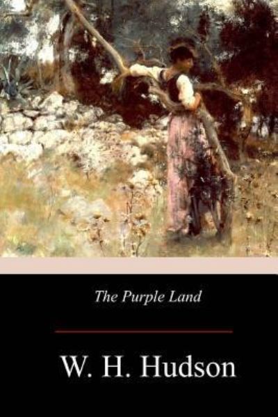 Cover for W H Hudson · The Purple Land (Pocketbok) (2017)