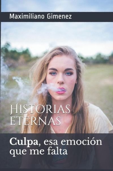 Cover for Maximiliano Gimenez · Culpa, esa emoción que me falta : Historias eternas (Pocketbok) (2018)