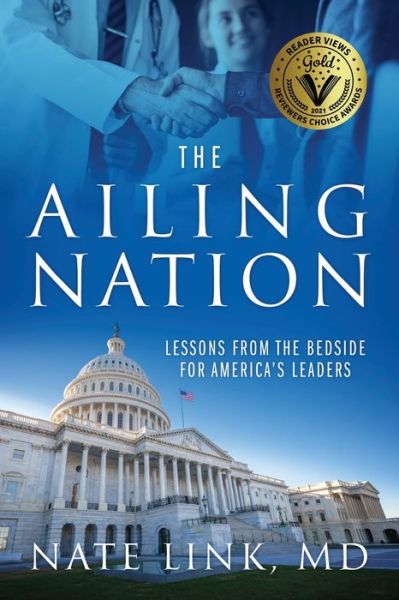 Cover for Link, Nate, M D · The Ailing Nation: Lessons From the Bedside for America's Leaders (Paperback Book) (2020)