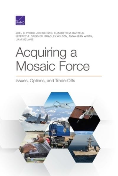 Cover for Joel B Predd · Acquiring a Mosaic Force: Issues, Options, and Trade-Offs (Paperback Book) (2021)