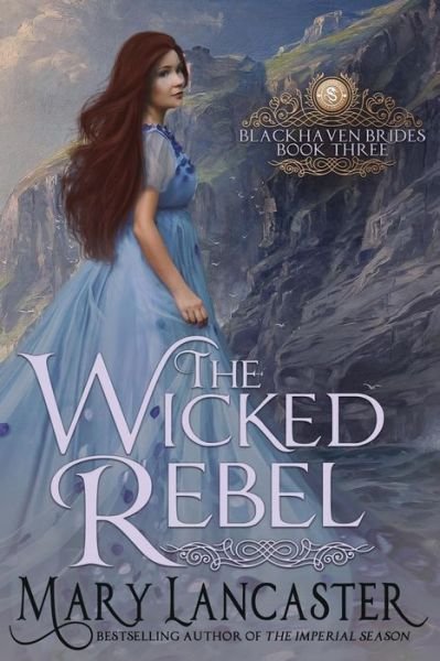 Cover for Mary Lancaster · The Wicked Rebel (Paperback Book) (2017)