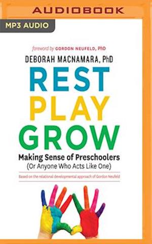 Rest, Play, Grow - Deborah MacNamara - Muzyka - AUDIBLE STUDIOS ON BRILLIANCE - 9781978649989 - 31 lipca 2018