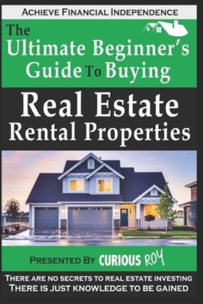 Cover for Curious Roy · Buying Real Estate Rental Properties (Paperback Book) (2018)