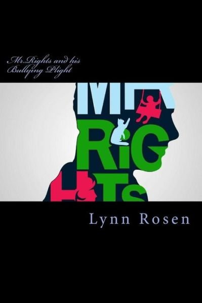 Cover for Lynn Rosen · Mr.Rights and his Bullying Plight (Paperback Book) (2017)