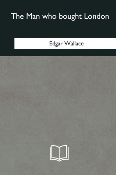 Cover for Edgar Wallace · The Man who bought London (Paperback Book) (2018)