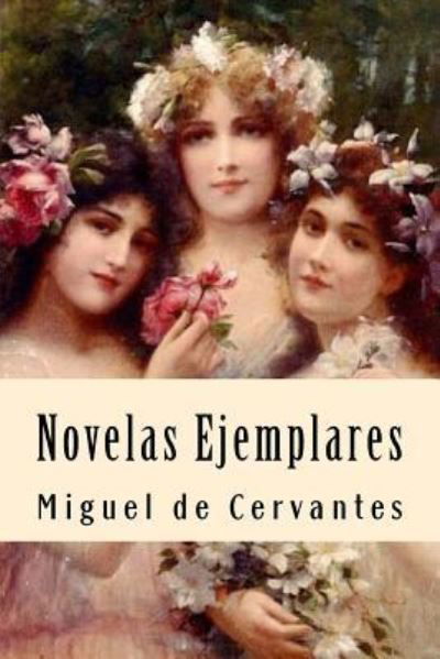 Cover for Miguel de Cervantes · Novelas Ejemplares (Pocketbok) (2018)