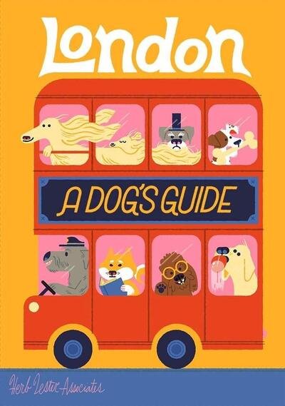 Cover for Herb Lester · London: A Dog's Guide (Landkart) (2021)