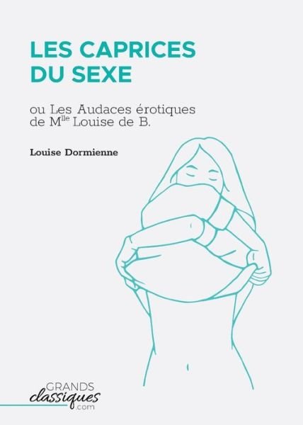 Cover for Louise Dormienne · Les Caprices du sexe (Paperback Book) (2018)