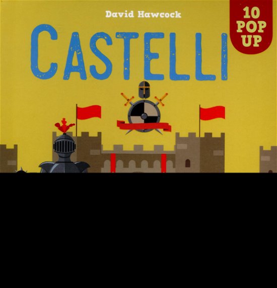 Castelli. Libro Pop Up. Ediz. A Colori - David Hawcock - Books -  - 9782889353989 - 