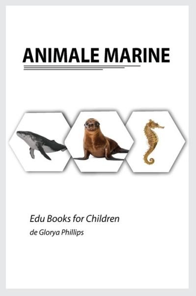 Cover for Glorya Phillips · Animale Marine - Edu Books for Children (Paperback Book) (2021)