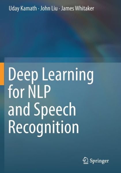 Cover for Uday Kamath · Deep Learning for NLP and Speech Recognition (Paperback Book) [1st ed. 2019 edition] (2020)