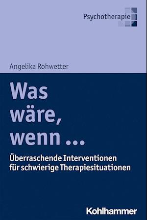 Cover for Angelika Rohwetter · Was Ware, Wenn ... (Paperback Book) (2022)