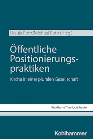 Cover for Ursula Roth · Öffentliche Positionierungspraktiken (Book) (2024)