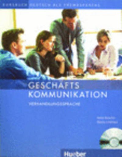 Cover for Anne Buscha · Geschaftskommunikation: Verhandlungssprache - Kursbuch mit Audio-CD (Book) (2008)