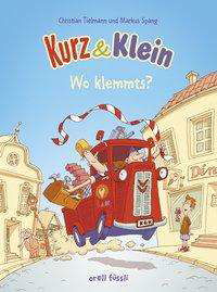 Kurz & Klein. Wo klemmts? - Tielmann - Books -  - 9783280034989 - 