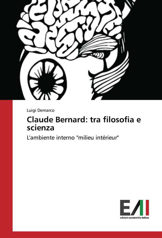 Claude Bernard: tra filosofia e - Demarco - Books -  - 9783330777989 - 