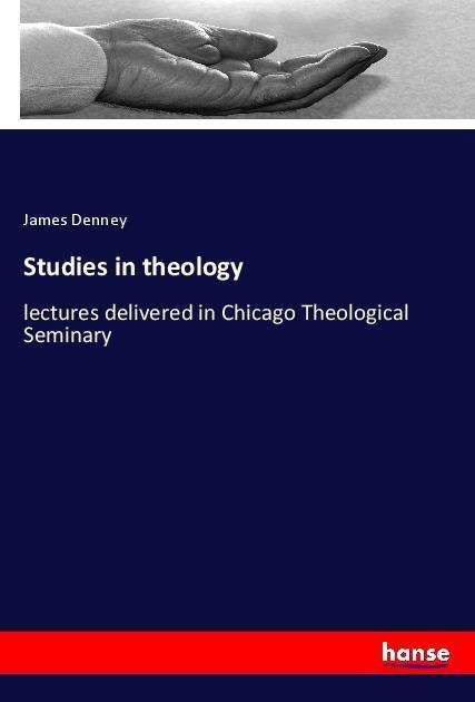 Cover for Denney · Studies in theology (Bog)