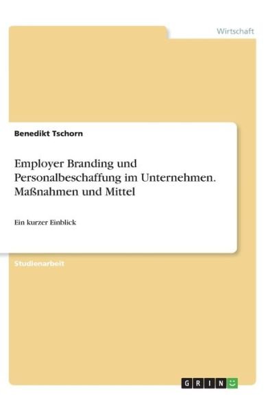 Cover for Tschorn · Employer Branding und Personalb (Bog)