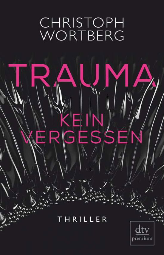 Cover for Wortberg · Trauma - Kein Vergessen (N/A)