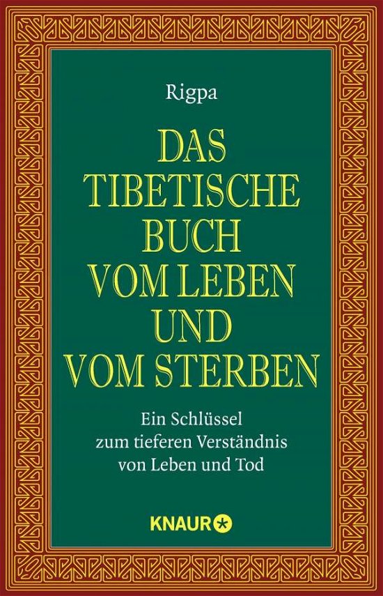 Das tibetische Buch vom Leben und - Rigpa - Bøker -  - 9783426878989 - 