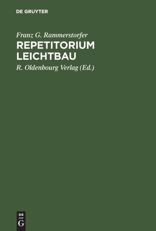 Repetitorium Leichtbau - F. Rammerstorfer - Books - Oldenbourg Wissenschaftsverlag - 9783486223989 - December 17, 1992