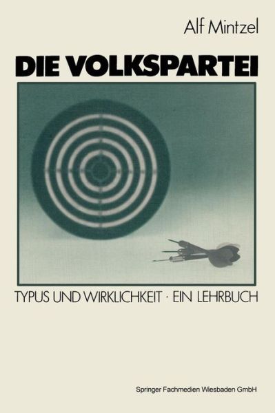 Cover for Alf Mintzel · Die Volkspartei: Typus Und Wirklichkeit. Ein Lehrbuch (Taschenbuch) [1984 edition] (1983)