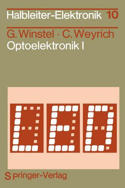 Cover for G. Winstel · Optoelektronik I - Halbleiter-elektronik (Paperback Book) [1. Aufl. 1980. Ber. Nachdruck edition] (1980)