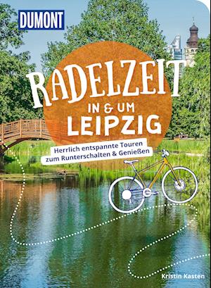 Cover for Kristin Kasten · DuMont Radelzeit in und um Leipzig (Book) (2023)