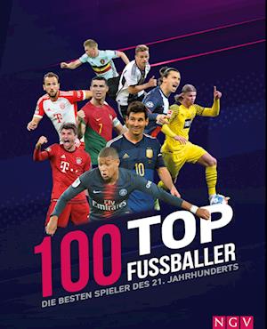 Cover for Jens Dreisbach · 100 Top-Fußballer - Die besten Spieler des 21. Jahrhunderts (Book) (2024)