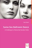 Cover for Lányi Katalin · Same-sex Ballroom Dance: a Challenge to Patriarchal Gender Order (Paperback Book) (2008)