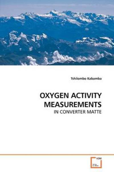 Cover for Tshilombo Kabamba · Oxygen Activity Measurements: in Converter Matte (Taschenbuch) (2009)
