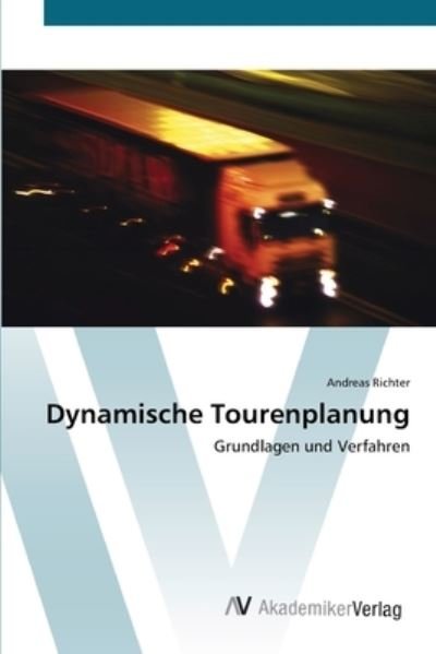 Richter · Dynamische Tourenplanung (Book) (2012)