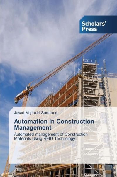 Cover for Javad Majrouhi Sardroud · Automation in Construction Management: Automated Management of Construction Materials Using Rfid Technology (Paperback Bog) (2014)