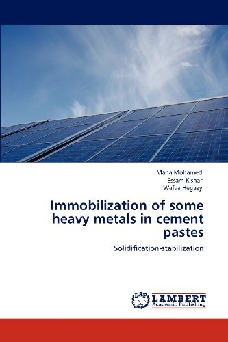 Cover for Wafaa Hegazy · Immobilization of Some Heavy Metals in Cement Pastes: Solidification-stabilization (Pocketbok) (2012)