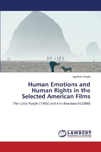 Cover for Jayshree Singh · Human Emotions and Human Rights in the Selected American Films: the Color Purple  (1985) and Erin Brockovich (Paperback Book) (2013)