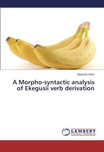 Cover for Zipporah Otiso · A Morpho-syntactic Analysis of Ekegusii Verb Derivation (Taschenbuch) (2014)