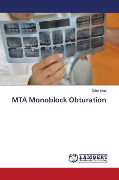 MTA Monoblock Obturation - Iqbal - Bøger -  - 9783659825989 - 13. januar 2016