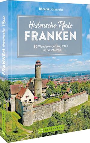 Cover for Benedikt Grimmler · Historische Pfade Franken (Paperback Bog) (2022)