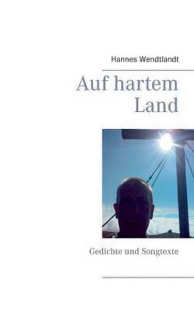 Cover for Hannes Wendtlandt · Auf Hartem Land (Paperback Book) (2018)