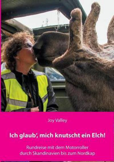 Cover for Antje Kucher-freudenthal · Ich Glaub', Mich Knutscht Ein Elch! (Paperback Book) (2015)