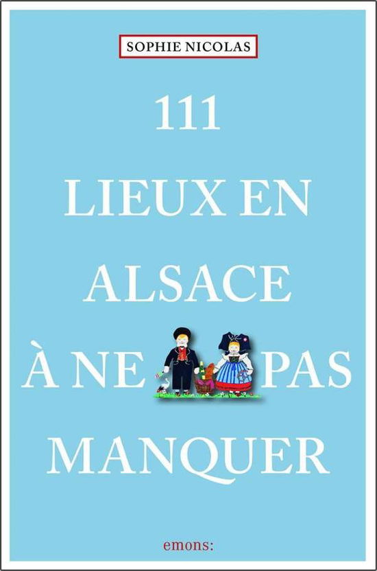 111 lieux en Alsace à ne pas manq - Krull - Books -  - 9783740806989 - 